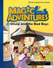 Magic Adventures Lv.1 Olivia and the Bad Boys