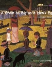 The Grain as Big as a Hen’s Egg