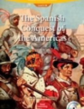 The Spanish Conquest of the Americas