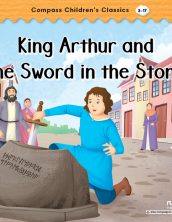 King Arthur and the Sword in the Stone (Compass Children’s Classics)