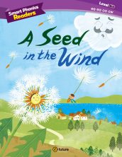 Smart Phonics Readers 5-1. A Seed in the Wind