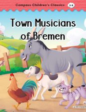 Town Musicians of Bremen (Compass Children’s Classics)