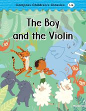 The Boy and the Violin (Compass Children’s Classics)