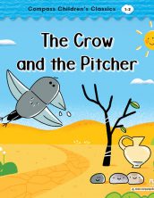 The Crow and the Pitcher (Compass Children’s Classics)