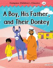 A Boy, His Father, and Their Donkey (Compass Children’s Classics)