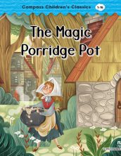 The Magic Porridge Pot (Compass Children’s Classics)