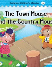 The Town Mouse and the Country Mouse (Compass Children’s Classics)
