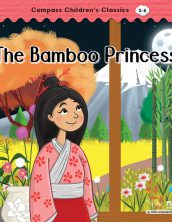 The Bamboo Princess (Compass Children’s Classics)